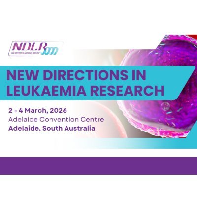 The official account for New Directions in Leukaemia Research Meeting. Adelaide, 2-4 March 2026. Join the conversation with #NDLR2026