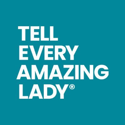 Tell Every Amazing Lady® Profile