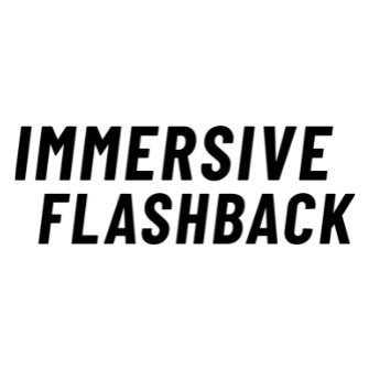 Immersive Flashback takes you to places even money can’t buy.