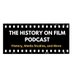 History on Film Podcast (@histonfilmpod) Twitter profile photo History on Film Podcast (@histonfilmpod) Twitter profile photo