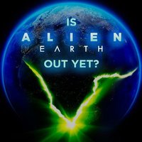 Is Alien: Earth out yet? (@alienfxhypeguy) 's Twitter Profile