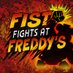 Fist Fights At Freddy’s (@freddyfights) Twitter profile photo Fist Fights At Freddy’s (@freddyfights) Twitter profile photo