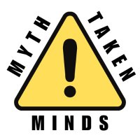 Myth-Taken Minds (@myth_takenminds) 's Twitter Profile