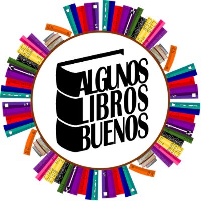 Portal literario #AlgunosLibrosBuenos - Libros Recomendados, Novedades Editoriales, Reseñas de Libros, Noticias Literarias…