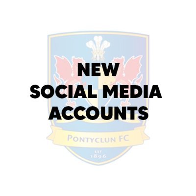 NEW SOCIAL MEDIA ACCOUNTS | Facebook @(PontyclunFC) | X @(PontyclunFC) | Instagram @(Pontyclun.FC)
