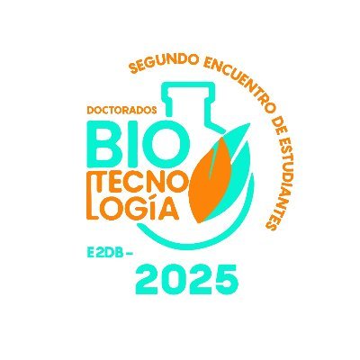 Perfil hecho para la difusión de información relacionada a la segunda versión del Encuentro de Estudiantes de Doctorado en Biotecnología (E2DB) 2025