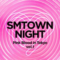 SMTOWN NIGHT - Pink Blood in Tokyo (@pinkbloodtokyo) 's Twitter Profile Photo SMTOWN NIGHT - Pink Blood in Tokyo (@pinkbloodtokyo) 's Twitter Profile Photo