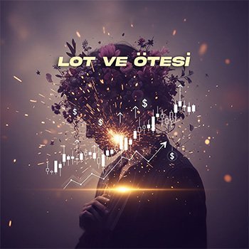 Özetlemek gerekirse; Lot (Para, Piyasa, Yatırım) ve Ötesi (Ben ve Fikirlerim).