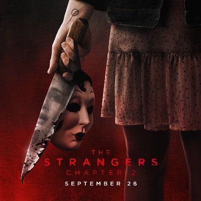 The Strangers - Chapter 2 In Theaters September 26.