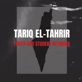 tariqeltahrir's profile picture. We are an emerging international network of Palestinian, Arab, and Internationalist youth, students and organizations organizing for a free Palestine