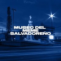 Museo del meme Salvadoreño (@museodelmemesv) 's Twitter Profile Photo