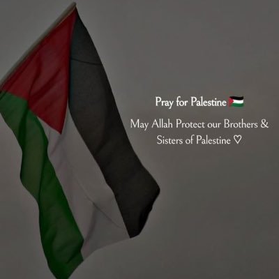 Allahumma kun li-ikhwanina fi Filastin nasiran wa mu‘īnan, wa-hfazhum bi-hifdhik, warham shuhada’ahum, washfi jurhahum,🇵🇸🇵🇸