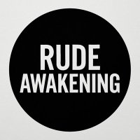 Rude Awakening (@rudeawakeninghq) 's Twitter Profile