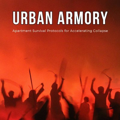 Preparing urbanites for the coming collapse: CBDC traps, blackouts, water wars, riots
Concrete-tested tactics → No wilderness fantasies
