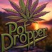 Pot Dropper (@potdropper) Twitter profile photo Pot Dropper (@potdropper) Twitter profile photo
