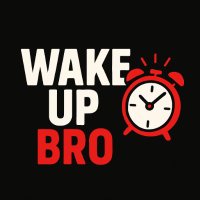 Wake Up Bro (@_wake_up_bro) 's Twitter Profile