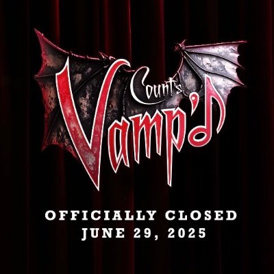 Count's Vamp’d Permanently Closed June 29 , 2025 #rockandrollforever