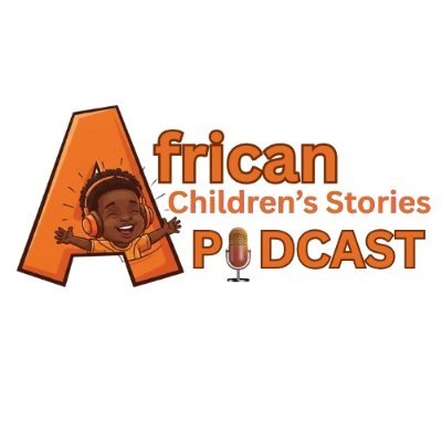 African Children's Stories Podcast celebrates the power of storytelling to inspire educate and connect