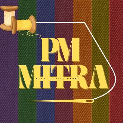 A Govt of India Initiative to Build Global Textiles Hub | 7 World-Class Parks | 5F Vision – Farm to Fibre to Factory to Fashion to Foreign All at One Place