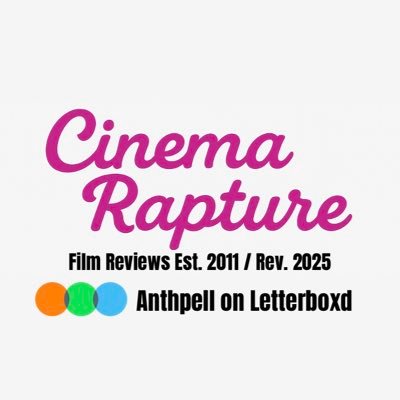 Cinema Rapture is a film review blog born in 2011, revived in 2025 on Letterboxd. Longform reviews by @anferrrney. Formerly on YouTube (2011–2013).