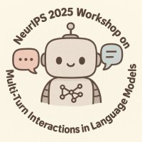 Multi-Turn Interaction LLM Workshop @ NeurIPS 2025 (@mti_neurips) 's Twitter Profile Photo Multi-Turn Interaction LLM Workshop @ NeurIPS 2025 (@mti_neurips) 's Twitter Profile Photo