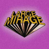 Large Mirage (@largemirage) 's Twitter Profile