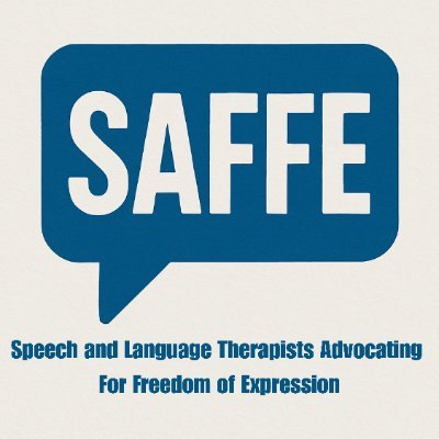 Speech and Language Therapists Advocating For Freedom of Expression. All should be free to speak. Contact us in confidence via website or team@saffe.co.uk