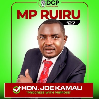 JoeKamau4Ruiru's profile picture. Joe Kamau, for Ruiru MP, 2027. Am aspiring to be the next MP for Ruiru in the next general elections. I’m running on the DCP ticket , "Skiza Ground"