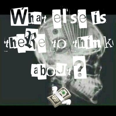 weittta_'s profile picture. WHAT ELSE IS THERE TO THINK ABOUT? 💸🧠🤔 #weittta ⬇️