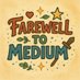 Farewell To Medium (@farewell2medium) Twitter profile photo Farewell To Medium (@farewell2medium) Twitter profile photo