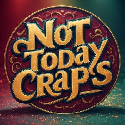 Not2dayCraps's profile picture. Do Not gamble with funds you do not have.
Do Not gamble emotionally
Do Not give back profit when in profit
Do not Chase losses