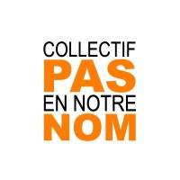 Collectif Pas en notre nom (@pasennotrenomfr) 's Twitter Profile Photo Collectif Pas en notre nom (@pasennotrenomfr) 's Twitter Profile Photo