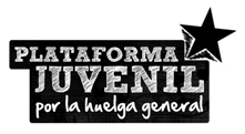 Plataforma Juvenil por la Huelga General: ¡Paremos la Reforma Laboral!