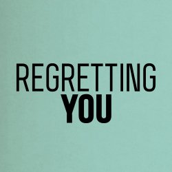 @Regretting_You