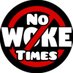 NoWoke Times (@nowoketimes) Twitter profile photo NoWoke Times (@nowoketimes) Twitter profile photo
