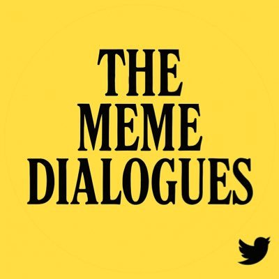 The Meme Dialogues Profile