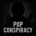 Pop Conspiracy (@popconspiracyx) Twitter profile photo Pop Conspiracy (@popconspiracyx) Twitter profile photo
