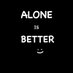 Alone is better (@alonisbetter_01) Twitter profile photo Alone is better (@alonisbetter_01) Twitter profile photo