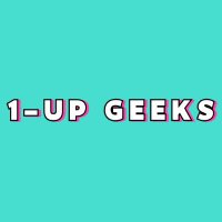 1-up Geeks (@1upgeeksdotcom) 's Twitter Profile