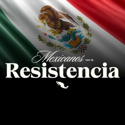 Mexicanos unidos, con fuerza, corazón y #Resistencia 🇲🇽 México es nuestra causa