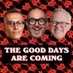 The Good Days Are Coming (@gooddays_pod) Twitter profile photo The Good Days Are Coming (@gooddays_pod) Twitter profile photo