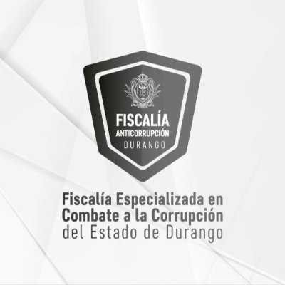 Fiscalía Especializada en Combate a la Corrupción del Estado de Durango