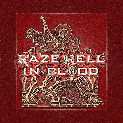 RAZEHELLINBLOOD's profile picture. Raze hell and kill destruction, with Heavy Metal!