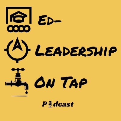 EdLeadershipOT's profile picture. A podcast for current and aspiring educational leaders looking to sharpen their leadership skills, along with some fun in an entertaining On Tap segment