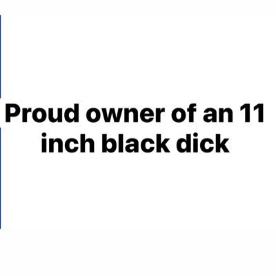 Just your friendly big dick neighbor and a proud owner of an 11 inch BBC😁