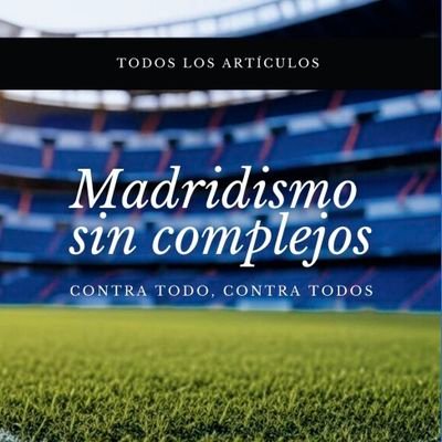 Mi libro 'Madridismo sin complejos' ya disponible en Amazon: https://t.co/I0jVGnBzw6
Mis crónicas del Real Madrid en https://t.co/i8tlPWbbHf