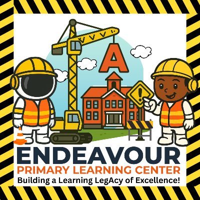 Endeavor Primary Learning Center: “Building a Learning LegAcy of Excellence”