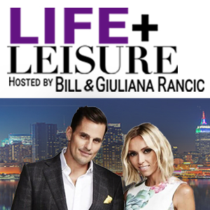 LIFE+LEISURE hosted by Bill&Giuliana Rancic, unveils the latest trends,innovations & success stories from global business leaders and trendsetters.