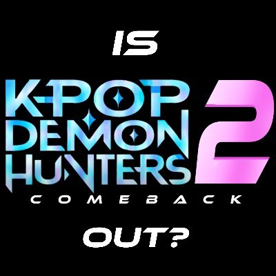Is KPOP Demon Hunters 2 Out Yet? Profile