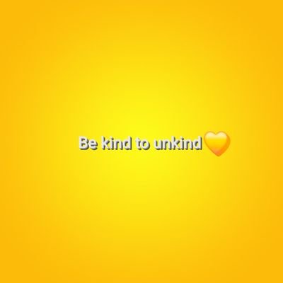 be kind to unkind